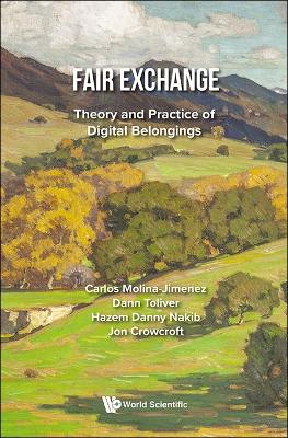 Book cover for Fair Exchange: Theory And Practice Of Digital Belongings