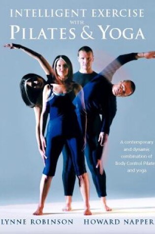 Cover of Intelligent Exercise with Pilates & Yoga