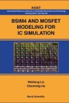 Book cover for Bsim4 And Mosfet Modeling For Ic Simulation