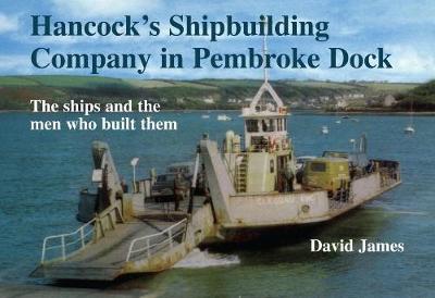 Book cover for Hancock's Shipbuilding Company in Pembroke Dock