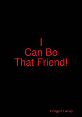 Book cover for I Can Be That Friend!