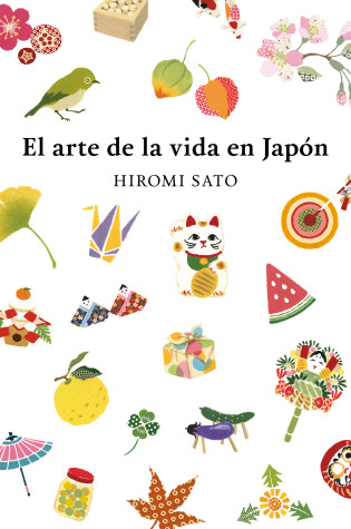Cover of El arte de la vida en Japón / The Art of Japanese Living