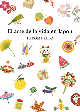 Book cover for El arte de la vida en Japón / The Art of Japanese Living