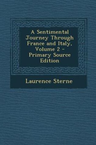 Cover of A Sentimental Journey Through France and Italy, Volume 2