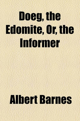 Book cover for Doeg, the Edomite, Or, the Informer