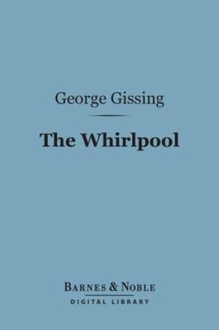 Cover of The Whirlpool (Barnes & Noble Digital Library)