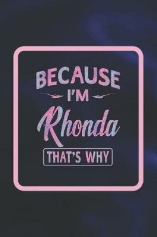 Cover of Because I'm Rhonda That's Why