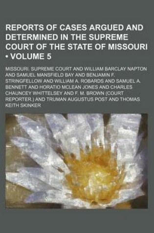 Cover of Reports of Cases Argued and Determined in the Supreme Court of the State of Missouri (Volume 5)