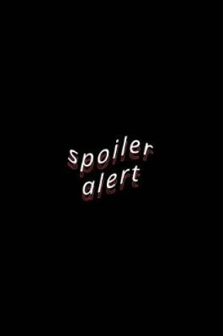 Cover of spoiler alert