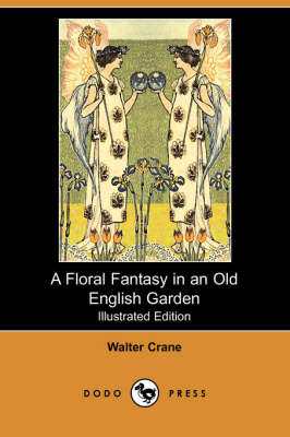 Book cover for A Floral Fantasy in an Old English Garden(Dodo Press)