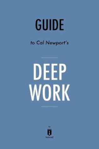 Cover of Guide to Cal Newport's Deep Work by Instaread