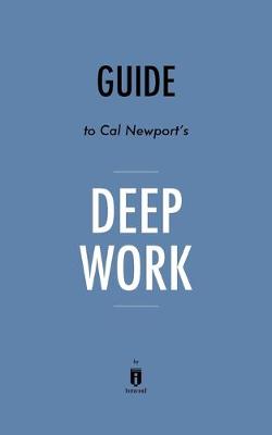 Book cover for Guide to Cal Newport's Deep Work by Instaread