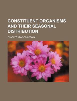 Book cover for Constituent Organisms and Their Seasonal Distribution