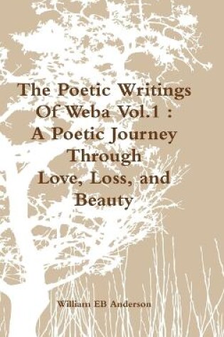 Cover of The Poetic Writings Of Weba Vol.1