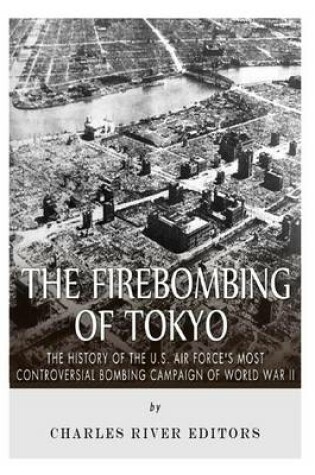 Cover of The Firebombing of Tokyo