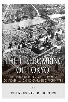 Book cover for The Firebombing of Tokyo