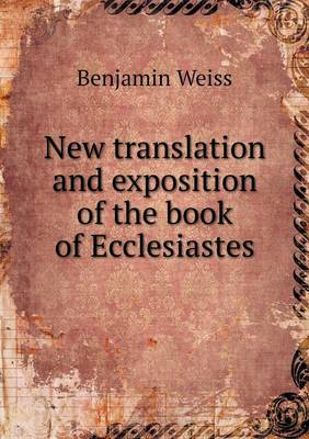 Book cover for New translation and exposition of the book of Ecclesiastes
