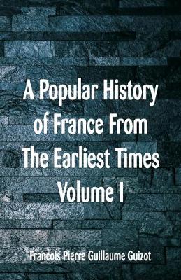 Book cover for A Popular History of France From The Earliest Times