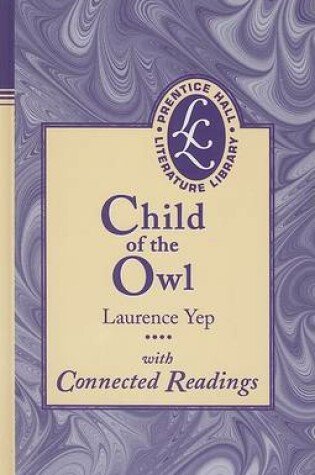 Cover of Common Core Prentice Hall Literature: Tvtt Child of the Owl Novel 2000 Copyright