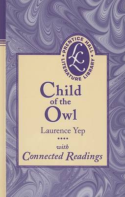 Cover of Common Core Prentice Hall Literature: Tvtt Child of the Owl Novel 2000 Copyright