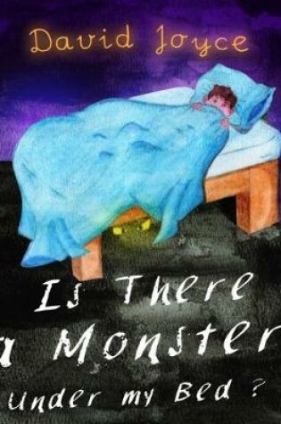 Cover of Is There a Monster Under My Bed?