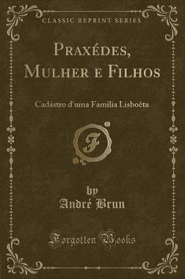 Book cover for Praxédes, Mulher E Filhos