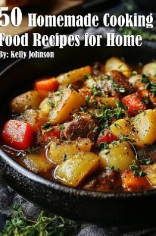 Cover of 50 Homemade Cooking Recipes for Home