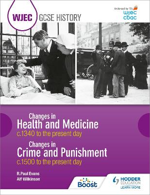 Book cover for WJEC GCSE History: Changes in Health and Medicine c.1340 to the present day and Changes in Crime and Punishment, c.1500 to the present day