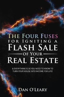 Book cover for The Four Fuses for Igniting a Flash Sale of Your Real Estate