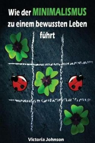 Cover of Wie Der Minimalismus Zu Einem Bewussten Leben Fuhrt