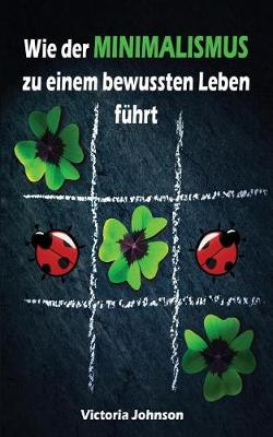 Book cover for Wie Der Minimalismus Zu Einem Bewussten Leben Fuhrt