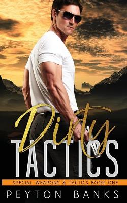 Book cover for Dirty Tactics (Special Weapons & Tactics 1)