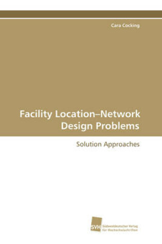 Cover of Facility Location-Network Design Problems
