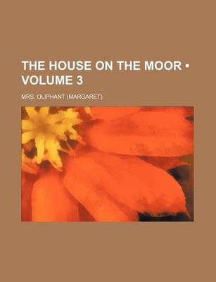 Book cover for The House on the Moor (Volume 3)