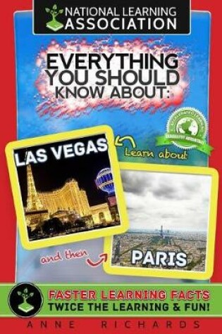 Cover of National Learning Association Everything You Should Know About Las Vegas and Paris Faster Learning Facts