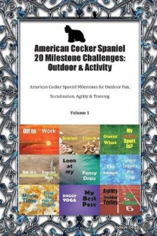 Cover of American Cocker Spaniel 20 Milestone Challenges