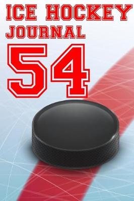 Book cover for Ice Hockey Journal 54