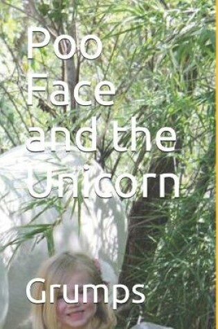 Cover of Poo Face and the Unicorn