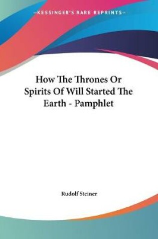 Cover of How The Thrones Or Spirits Of Will Started The Earth - Pamphlet