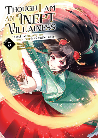 Cover of Though I Am an Inept Villainess: Tale of the Butterfly-Rat Body Swap in the Maiden Court (Manga) Vol. 5