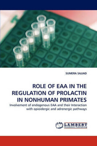 Cover of Role of Eaa in the Regulation of Prolactin in Nonhuman Primates