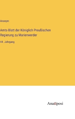 Book cover for Amts-Blatt der Königlich Preußischen Regierung zu Marienwerder