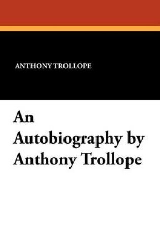 Cover of An Autobiography by Anthony Trollope