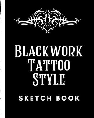 Book cover for Black Work Tattoo Style Sketch Book