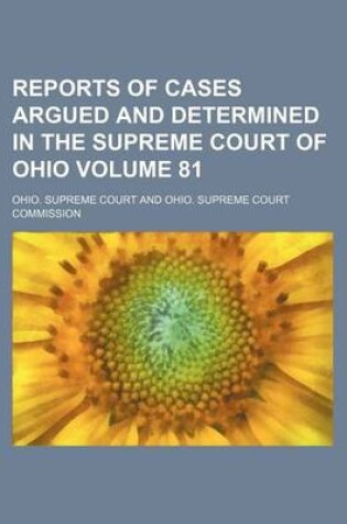 Cover of Reports of Cases Argued and Determined in the Supreme Court of Ohio Volume 81