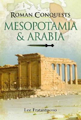 Book cover for Roman Conquests: Mesopotamia & Arabia