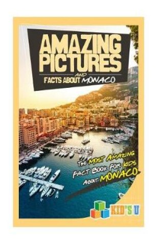 Cover of Amazing Pictures and Facts about Monaco