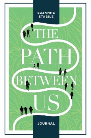 Cover of The Path Between Us Journal