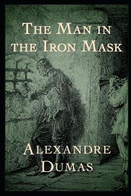 Book cover for The Man in the Iron Mask Annotated and Illustrated Edition