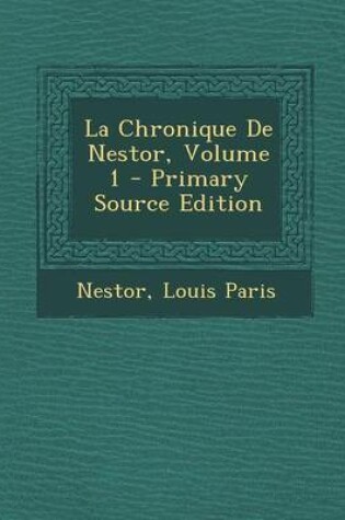 Cover of La Chronique de Nestor, Volume 1